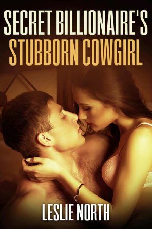 [The Secret Billionaires 01] • Secret Billionaire's Stubborn Cowgirl